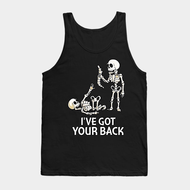 I Got Your Back Funny Skull And Skeleton Shirt Halloween Tank Top by frostelsinger